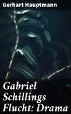 Gabriel Schillings Flucht: Drama (eBook, ePUB)