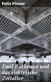 Emil Rathenau und das elektrische Zeitalter (eBook, ePUB)