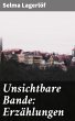 Unsichtbare Bande: Erzählungen (eBook,... - Bild 1