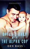 Omega's Baby With the Alpha Cop (Omegaverse, #3) (eBook, ePUB)