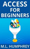 Access for Beginners (Access Essentials, #1) (eBook, ePUB)