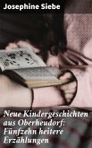 Neue Kindergeschichten aus Oberheudorf: Fünfzehn heitere Erzählungen (eBook, ePUB)