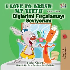 I Love to Brush My Teeth Dişlerimi Fırçalamayı Seviyorum (eBook, ePUB) - Admont, Shelley; KidKiddos Books