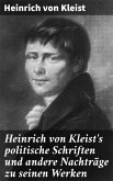 Heinrich von Kleist's politische Schriften und andere Nachträge zu seinen Werken (eBook, ePUB)