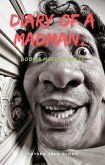 Diary Of A Madman, Book 3: More Madness (eBook, ePUB)