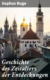 Geschichte des Zeitalters der Entdeckungen (eBook, ePUB)