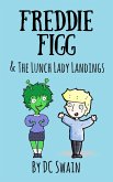 Freddie Figg & the Lunch Lady Landings (eBook, ePUB)