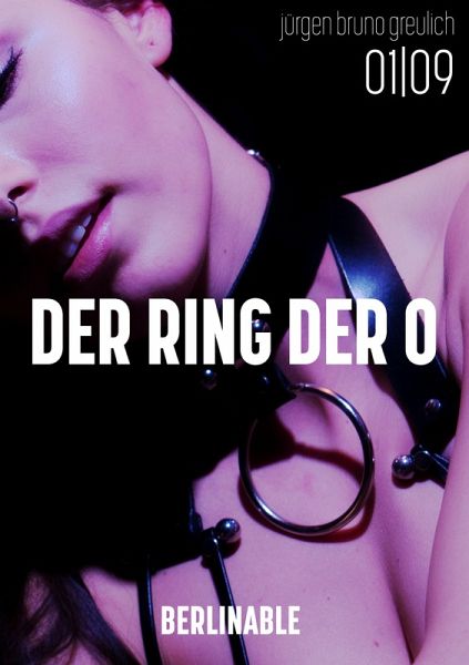 Der Ring der O. Sklavin aus Leidenschaft - Folge 1 (eBook, ePUB) von Jürgen  Bruno Greulich - Portofrei bei bücher.de