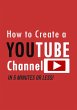 How to Create a YouTube Channel in 5... - Bild 1