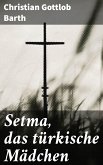 Setma, das türkische Mädchen (eBook, ePUB)