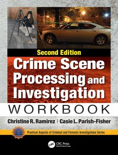 Crime Scene Processing and Investigation Workbook, Second Edition (eBook, PDF) - Ramirez, Christine R.; Parish-Fisher, Casie L.