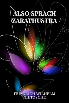 Also Sprach Zarathustra (eBook, ePUB) - Nietzsche, Friedrich Wilhelm