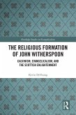 The Religious Formation of John Witherspoon (eBook, PDF)