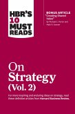 HBR's 10 Must Reads on Strategy, Vol. 2 (with bonus article "Creating Shared Value" By Michael E. Porter and Mark R. Kramer) (eBook, ePUB)