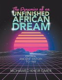 The Dynamics of an Unfinished African Dream: Eritrea: Ancient History to 1968 (eBook, ePUB)