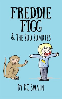 Freddie Figg & the Zoo Zombies (eBook, ePUB) - Swain, Dc