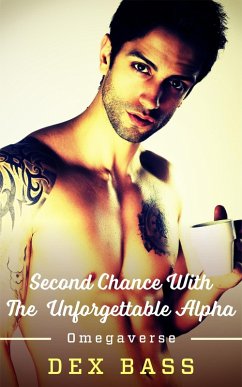 Second Chance With the Unforgettable Alpha (Omegaverse, #2) (eBook, ePUB) - Bass, Dex