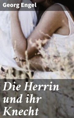 Die Herrin und ihr Knecht (eBook, ePUB) - Engel, Georg