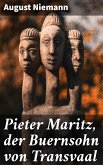 Pieter Maritz, der Buernsohn von Transvaal (eBook, ePUB)