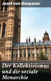 Der Kollektivismus und die soziale Monarchie (eBook, ePUB)