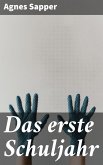 Das erste Schuljahr (eBook, ePUB)