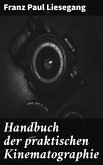 Handbuch der praktischen Kinematographie (eBook, ePUB)