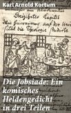 Die Jobsiade: Ein komisches Heldengedicht in drei Teilen (eBook, ePUB)