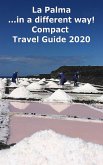 La Palma ...in a different way! Compact Travel Guide 2020 (eBook, ePUB)