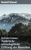 Solidarismus: Natürliche wirtschaftliche Erlösung des Menschen (eBook, ePUB)