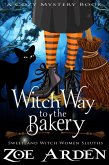 Witch Way to the Bakery (#8, Sweetland Witch Women Sleuths) (A Cozy Mystery Book) (eBook, ePUB)