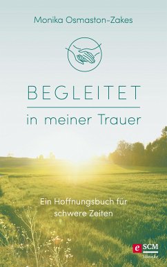 Begleitet in meiner Trauer (eBook, ePUB) - Osmaston-Zakes, Monika