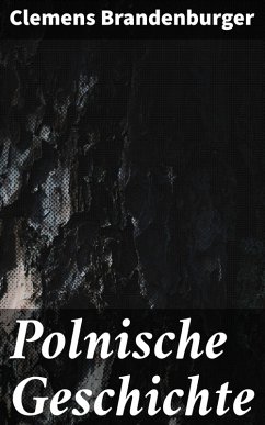 Polnische Geschichte (eBook, ePUB) - Brandenburger, Clemens