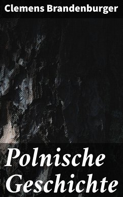 Polnische Geschichte (eBook, ePUB) - Brandenburger, Clemens