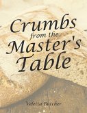 Crumbs from the Master's Table (eBook, ePUB)
