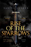 Rise of the Sparrows (Relics of Ar'Zac, #1) (eBook, ePUB)