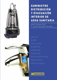 Suministro, Distribución y Evacuación Interior de Agua Sanitaria (eBook, ePUB) - Soriano Rull, Alberto; Pancorbo, Francisco Javier