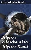 Belgiens Volkscharakter, Belgiens Kunst (eBook, ePUB)