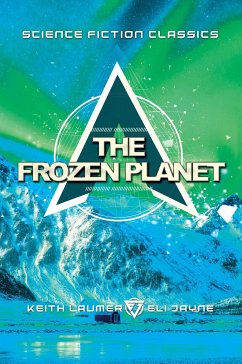 The Frozen Planet (eBook, ePUB) - Laumer, Keith