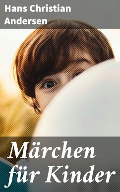 Märchen für Kinder (eBook, ePUB) - Andersen, Hans Christian