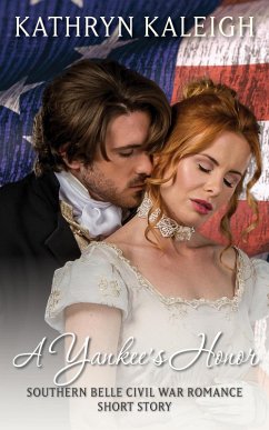 Cover A Yankee's Honor: A Southern Belle Civil War Romance Short Story (eBook, ePUB)