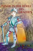 Punor in der Höhle des Drachen (eBook, ePUB) Punor in der Höhle des Drachen (eBook, ePUB)