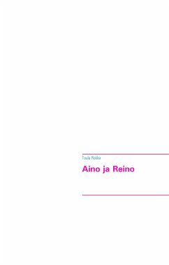Aino ja Reino (eBook, ePUB)