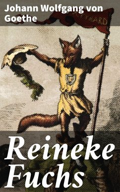 Reineke Fuchs (eBook, ePUB) - Goethe, Johann Wolfgang von