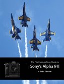 The Friedman Archives Guide to Sony's A9 II (eBook, ePUB)