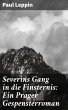 Severins Gang in die Finsternis: Ein... - Bild 1
