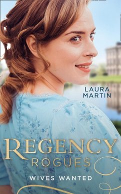 Regency Rogues: Wives Wanted: An Earl in Want of a Wife (The Eastway Cousins) / Heiress on the Run (The Eastway Cousins) (eBook, ePUB) - Martin, Laura