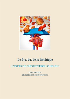 Le B.a.-ba. de la diététique de l'excès de cholestérol sanguin (eBook, ePUB) - Menard, Cédric