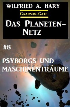Cover Das Planeten-Netz 8: Psyborgs und Maschinenträume (eBook, ePUB)