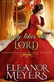 Historical Romance: Lady Likes the Lord A Duke's Game Regency Romance (Wardington Park, #13) (eBook, ePUB)