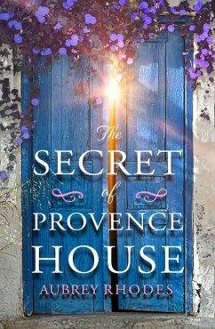 The Secret of Provence House (eBook, ePUB) - Rhodes, Aubrey